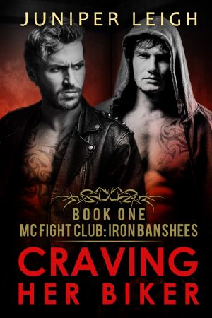 [MC Fight Club: Iron Banshees 01] • Craving Her Biker